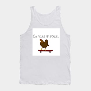 It rolls my hen! Tank Top